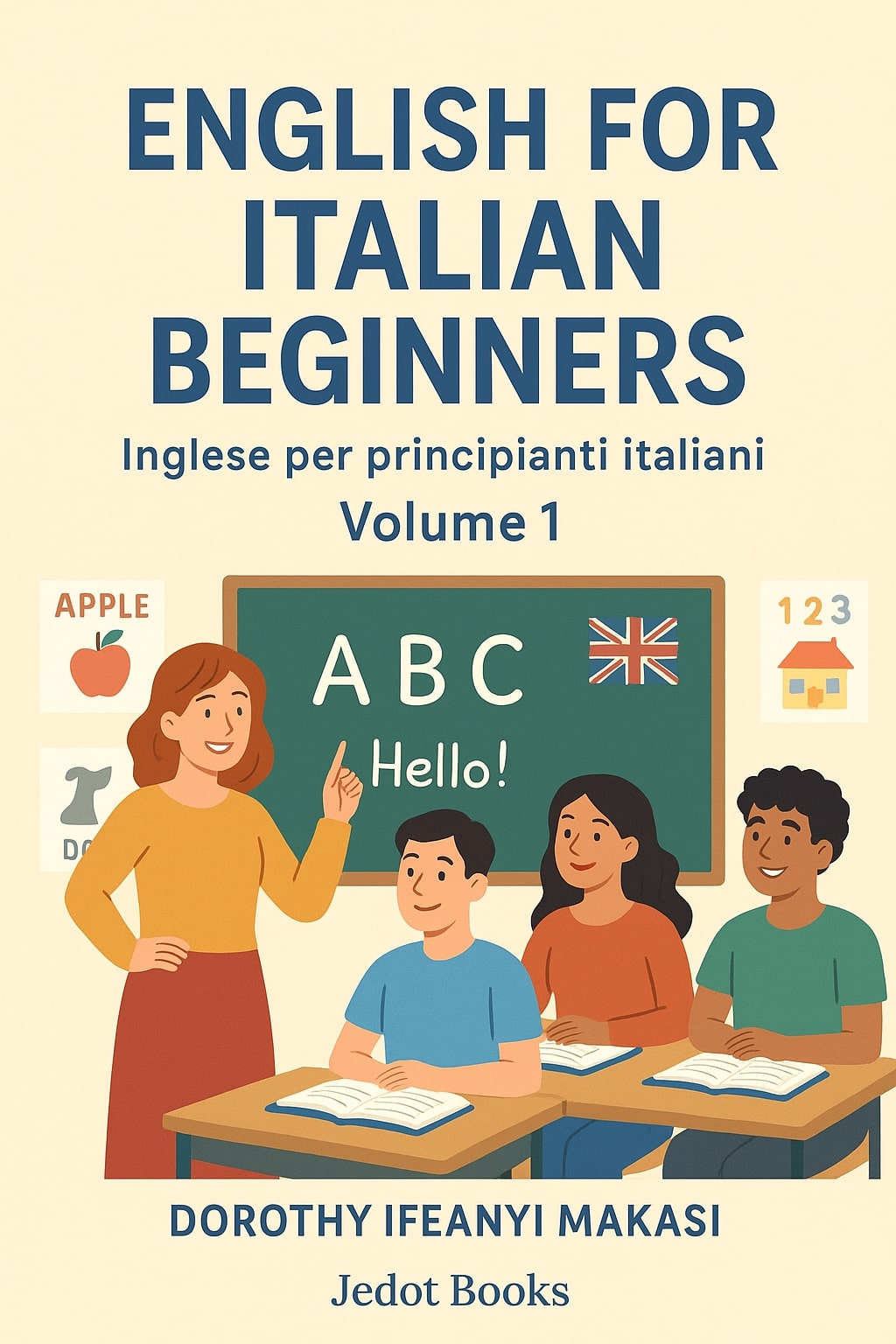 English For Italian Beginners: Inglese per Principianti Italiani - Volume 1